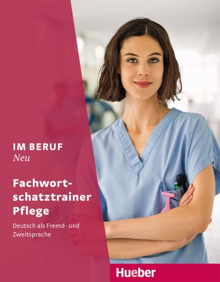 Im Beruf NEU Fachwortschatztrainer Pflege