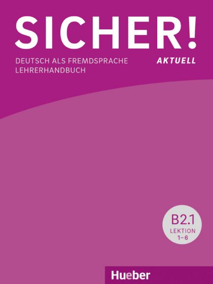 Sicher! aktuell B2 Paket Lehrerhandbuch B2.1 und B2.2 Deutsch als Fremdsprache