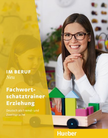 Im Beruf NEU Fachwortschatztrainer Erziehung