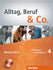 Alltag, Beruf & Co. 4 Kursbuch + Arbeitsbuch mit Audio-CD zum Arbeitsbuch Deutsch als Fremdsprache