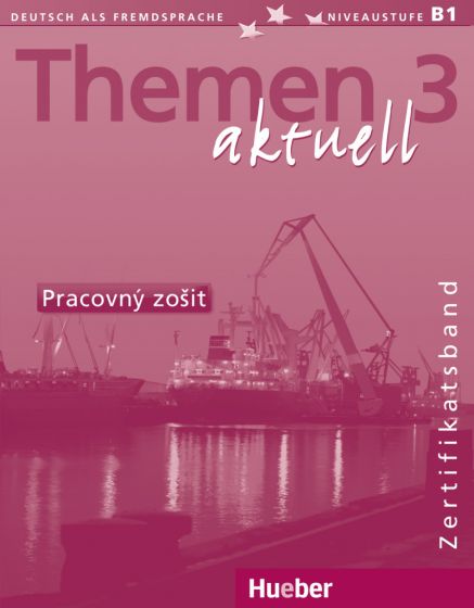 Themen aktuell 3 – Zertifikatsband Pracovný zošit – Arbeitsbuch Slowakisch