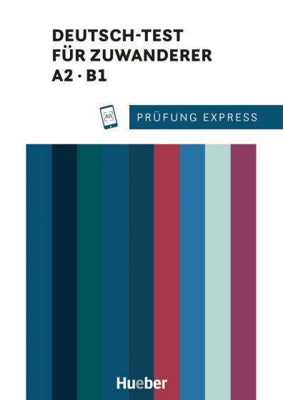 Prüfung Express – Deutsch-Test für Zuwanderer A2, B1 Übungsbuch mit Audios online