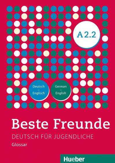 Beste Freunde A2.2 Glossar Deutsch-Englisch – German-English