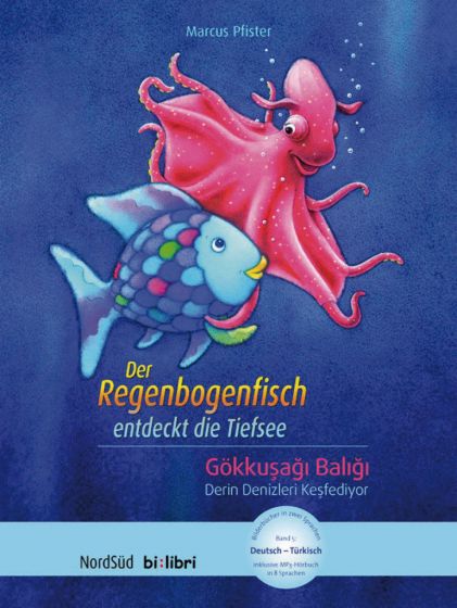 Der Regenbogenfisch entdeckt die Tiefsee Kinderbuch Deutsch-Türkisch mit MP3-Hörbuch zum Herunterladen