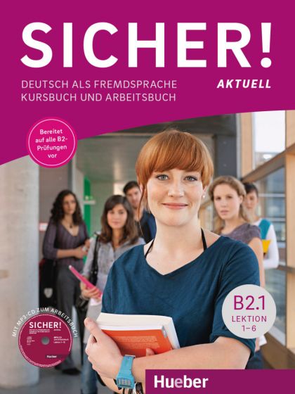 Sicher! aktuell B2.1 Kurs- und Arbeitsbuch mit MP3-CD zum Arbeitsbuch, Lektion 1–6