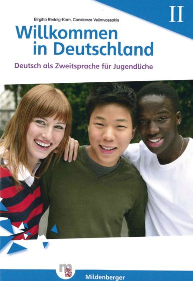 Willkommen in Deutschland – Deutsch als Zweitsprache für Jugendliche, Heft II Übungsheft II mit Lösungen