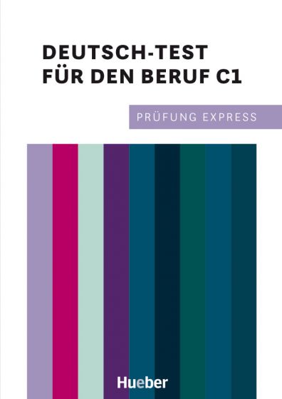 Prüfung Express – Deutsch-Test für den Beruf C1 Übungsbuch mit Audios online