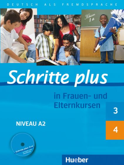 Schritte plus in Frauen- und Elternkursen Schritte plus 3 und 4 Übungsbuch mit Audio-CD