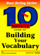 10 Minuite Guide to Building Your Vocabulary