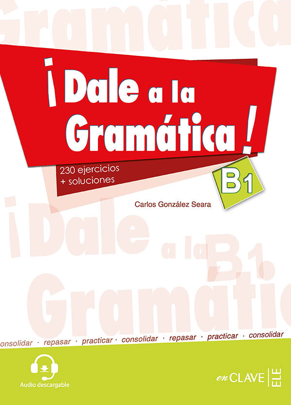 Dale a la gramatica!: Libro + CD-audio/MP3 B1