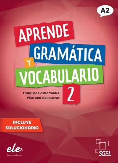 Aprende gramática y vocabulario 2 Nueva edición