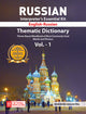 RUSSIAN Interpreter’s Essential Kit Thematic Dictionary Vol. - 1
