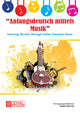 Anfangsdeutsch Mittels Musik Learning German through Indian Classical With CD