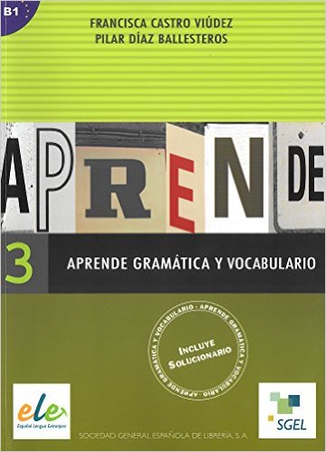 Aprende Gramatica Y Vocabulario-3(B1)-Incluye Solucionario-Sgel