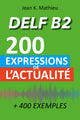 Delf b2 200 Expressions de Lactualite