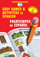 Easy Games & Activities In Spanish Volume - 1 (Class - 4)