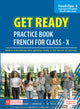 Get Ready French For Class-X (As per latest syllabus - ICSE, IB & Other Exams)