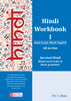 Hindi Workbook I (Dual Script: Hindi - English) - Survival Hindi word order & Basic Grammar
