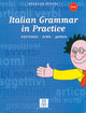 Italian Grammar in Practice A1/B2