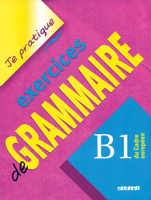 Je Pratique Exercices De Grammaire B1-Didier