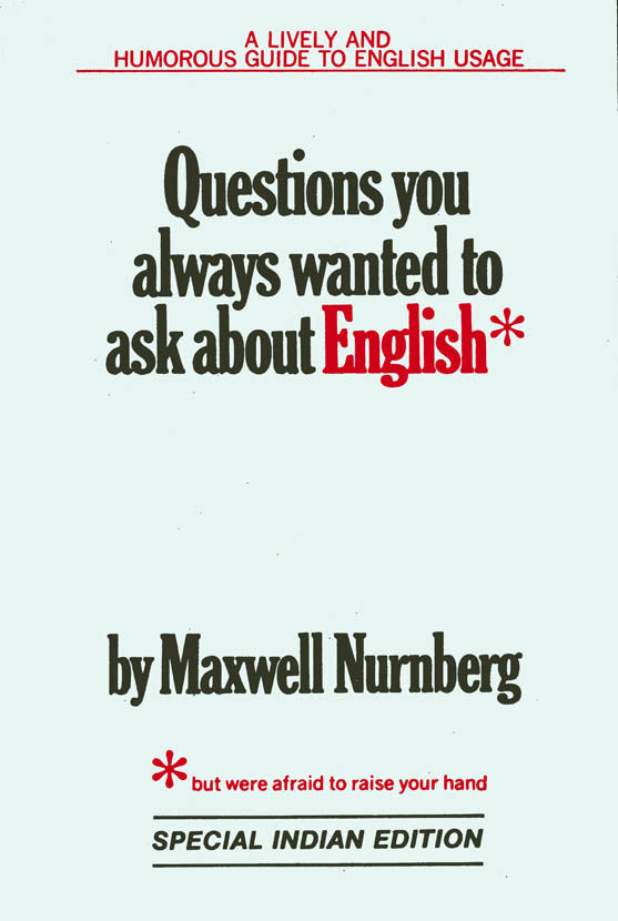 Questions you always wanted to ask about English
