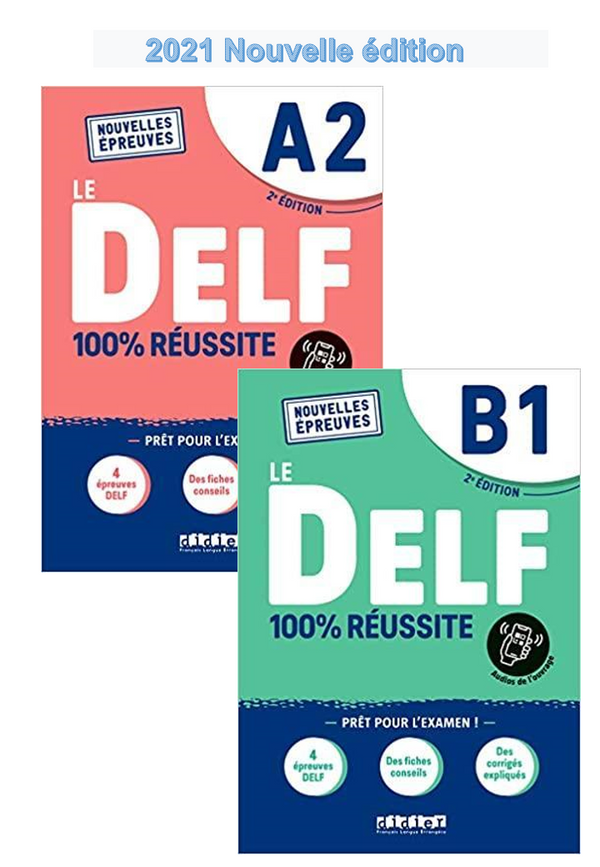 Le DELF (2021 New Edition) A2 & B1 100% réussite Livre