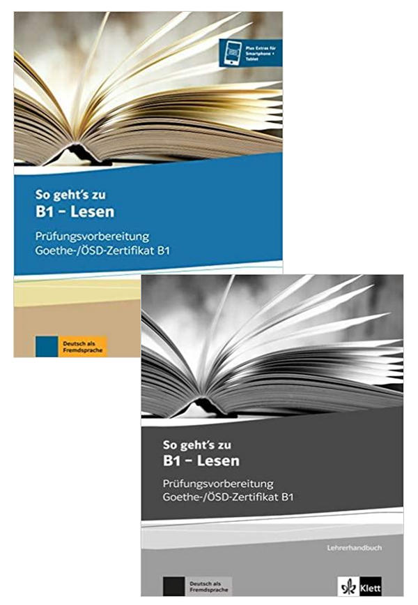 So geht’s zu B1 - Lesen Prüfungsvorbereitung Goethe-/ÖSDZertifikat B1 Übungsbuch+Lehrerhandbuch