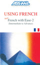 Assimil Using French (New French With Ease-2) Intermediate to Advance Book With 4 Cds