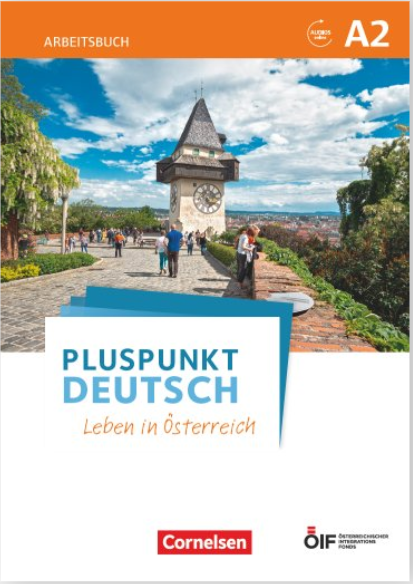 Pluspunkt Deutsch - Leben in Österreich A2 Arbeitsbuch mit Lösungsbeileger und Audio-Download