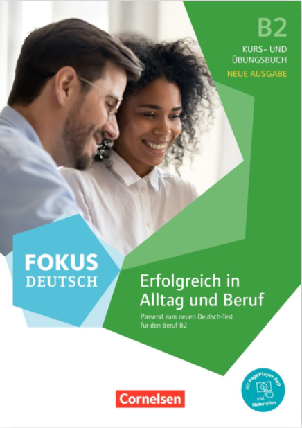 Fokus Deutsch B2 Kurs- und Übungsbuch passend zum neuen Deutsch-Test für den Beruf (Erfolgreich in Alltag und Beruf - Neue Ausgabe)