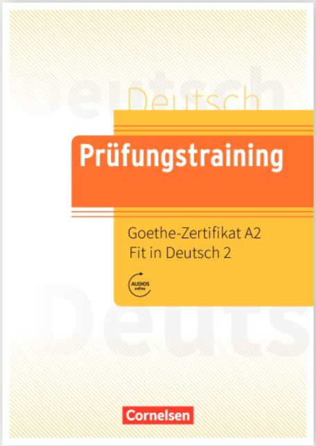 Prüfungstraining DaF A2 Goethe-Zertifikat Fit in Deutsch 2 Übungsbuch mit Lösungen und Audios als Download