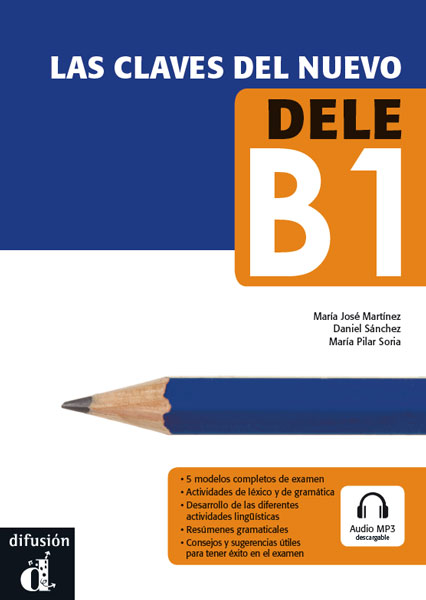 Las claves del nuevo DELE B1(Exampreparation book)