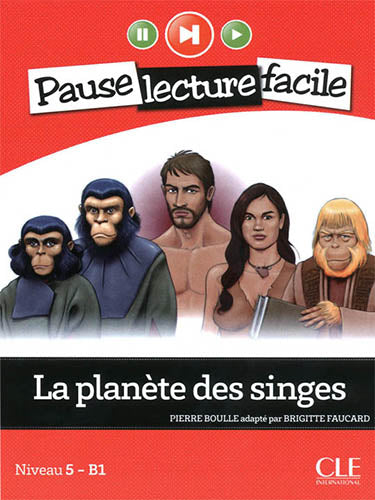 La planete des singes - Niveau 5 (B1) - Pause lecture facile - Livre + CD