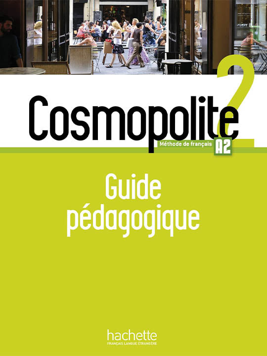 Cosmopolite 2 (A2)-Guide Pédagogique